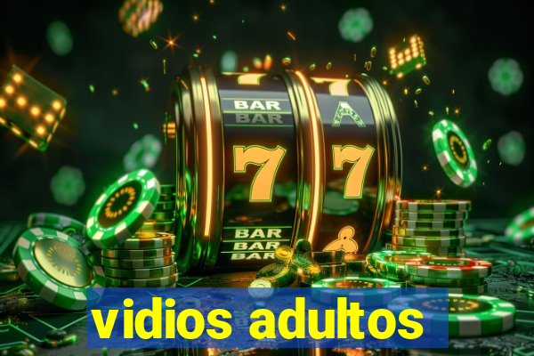 vidios adultos